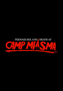 Teenage Sex and Death at Camp Miasma (Teenage Sex and Death at Camp Miasma)