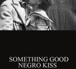 Something Good - Negro Kiss
