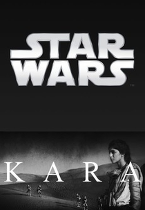 Kara: An Unofficial Star Wars Film (Kara: An Unofficial Star Wars Film)
