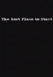 The Best Place to Start (The Best Place to Start)