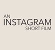 An Instagram Short Film