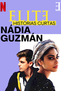 Elite Histórias Curtas: Nadia Guzmán - Poster / Capa / Cartaz - Oficial 3