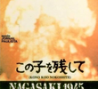 Nagasaki 1945 - Deixem Viver as Crianças