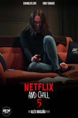 Netflix and Chill 5 (Netflix and Chill 5)