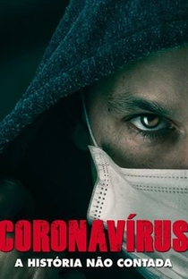 Coronavírus: A História Não Contada - Poster / Capa / Cartaz - Oficial 1