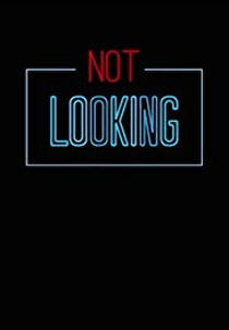 Not Looking (1ª Temporada) (Not Looking (Season 1))