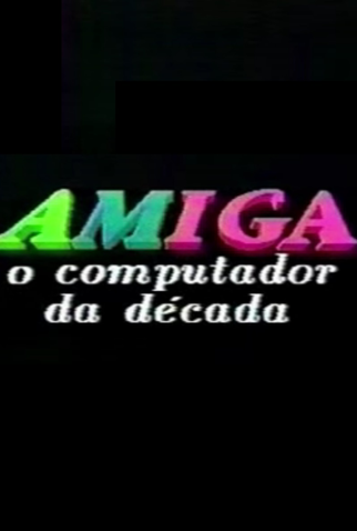 Poster 1 de Filme Amiga: O Computador da Década (1990)
