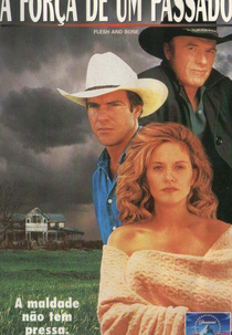 A Força de um Passado (Flesh and Bone)