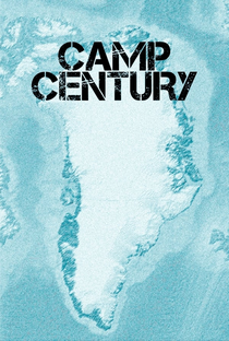 Camp Century - Poster / Capa / Cartaz - Oficial 1