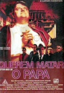 Querem Matar O Papa (The Pope Must Die)