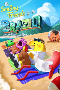 The Smiling Friends Go to Brazil! - Poster / Capa / Cartaz - Oficial 1