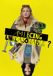 Am I Being Unreasonable? (1ª Temporada) (Am I Being Unreasonable? (Season 1))