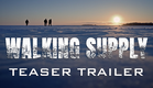 Walking Supply | Teaser Trailer