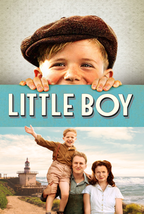 Little Boy: Além do Impossível - Poster / Capa / Cartaz - Oficial 6
