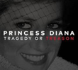 Princesa Diana: Tragédia ou Traição?