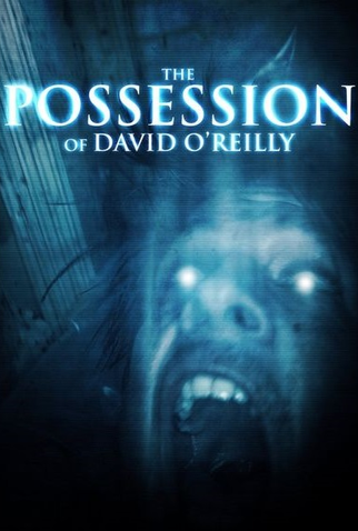 Poster 1 de Filme The Possession of David O'Reilly (2010)