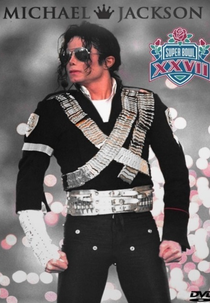 Super Bowl XXVII Halftime Show: Michael Jackson (Super Bowl XXVII Halftime Show: Michael Jackson)