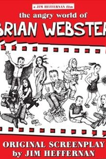 The Angry World of Brian Webster (The Angry World of Brian Webster)