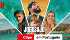 Jogo Sujo (Temporada 1 Clipe) | Trailer em Português | Netflix