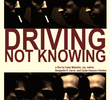 Driving Not Knowing