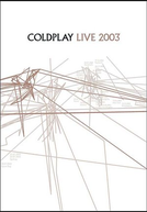 Coldplay Live 2003 (Coldplay Live 2003)