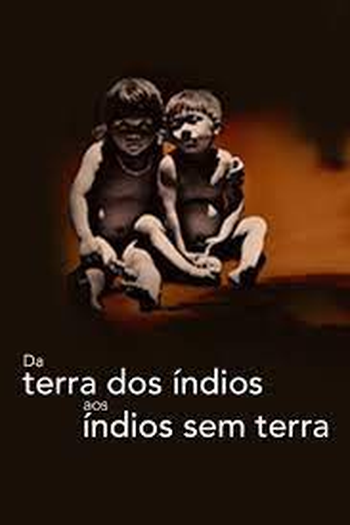 Poster de Filme Da Terra dos Índios aos Índios sem Terra (2022)