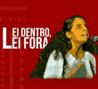 Lei Dentro, Lei Fora