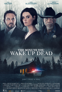The Minute You Wake Up Dead - Poster / Capa / Cartaz - Oficial 1