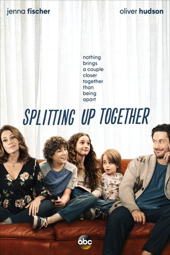 Poster de Série Splitting Up Together (1ª Temporada) (2018)