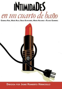 Intimidades en un cuarto de baño (Intimidades en un cuarto de baño)