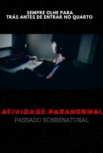Atividade paranormal :o passado sobrenatural - Poster / Capa / Cartaz - Oficial 1