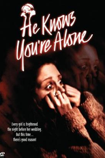 Noivas em Perigo (He Knows You're Alone)