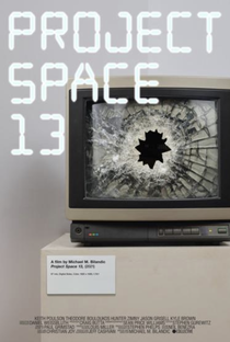 Project Space 13 - Poster / Capa / Cartaz - Oficial 1