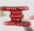 Sete dias que abalaram As Spice Girls