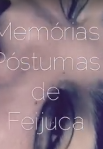 Memórias Póstumas de Feijuca (Memórias Póstumas de Feijuca)