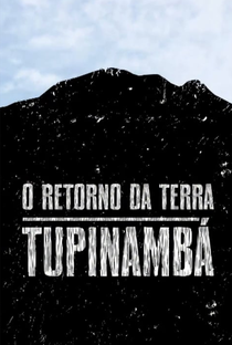 Tupinambá - O Retorno da Terra - Poster / Capa / Cartaz - Oficial 1