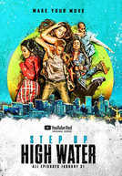 Step Up: High Water (1ª Temporada)