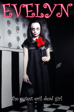 Evelyn: The Cutest Evil Dead Girl (Evelyn: The Cutest Evil Dead Girl)