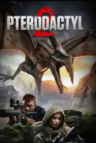Poster 1 de Filme Pterodactyl 2 (2024)