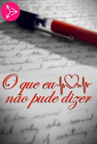 Poster 1 de Curta O Que Eu Não Pude Dizer (2018)