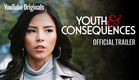 Youth & Consequences Trailer
