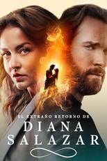 O estranho retorno de Diana Salazar (El extraño retorno de Diana Salazar 1ª Temporada)