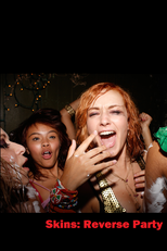 Skins: Reverse Party (Skins: Reverse Party)