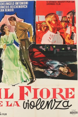 A Flor e a Violência (Il Fiore e La Violenza)