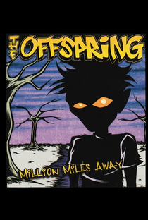 The Offspring - Million Miles Away - Poster / Capa / Cartaz - Oficial 1
