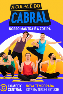 A Culpa é do Cabral (10ª Temporada) - Poster / Capa / Cartaz - Oficial 1