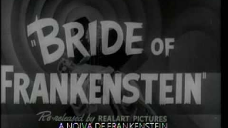 Trailer: The Bride of Frankenstein - A Noiva De Frankenstein - 1935