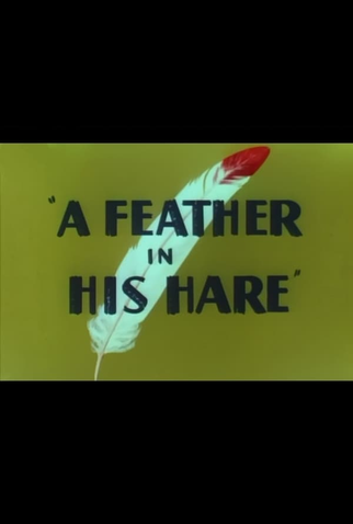 Poster 1 de Curta A Feather in His Hare (1948)