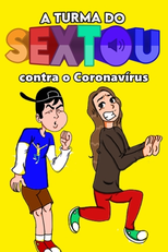 A turma do Sextou contra o Coronavírus (A turma do Sextou contra o Coronavírus)