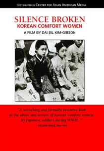 Silence Broken: Korean Comfort Women (Silence Broken: Korean Comfort Women)